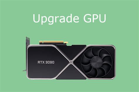 Can You Upgrade GPU | How to Upgrade GPU [Laptop & Desktop] - MiniTool Partition Wizard