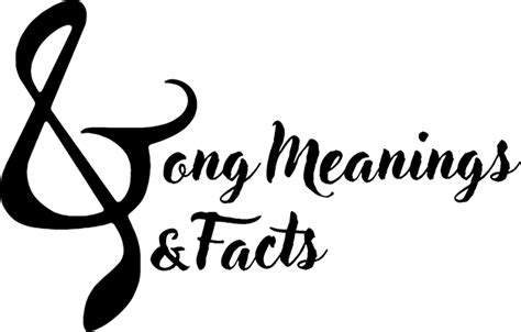 Song Meanings and Facts - Song Meanings and Facts