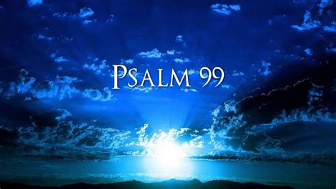 Psalm 99 - King James Version - YouTube