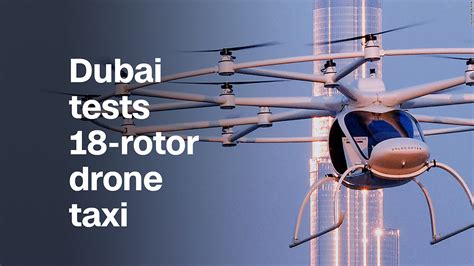 Dubai tests 18-rotor drone taxi - Video - Technology