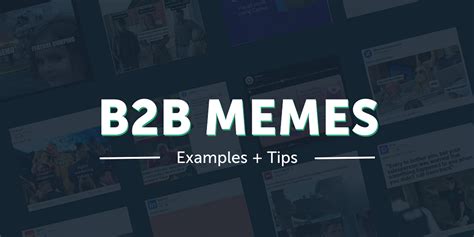 27+ B2B Meme Examples + Tips