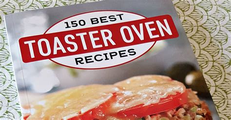 Best Toaster Oven Recipes Cookbook - Mama Likes This