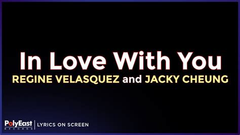 Regine Velasquez and Jacky Cheung - In Love With You (Lyrics On Screen) - YouTube Music