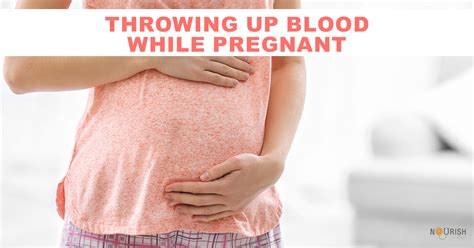 Throwing Up Blood While Pregnant - NourishDoc