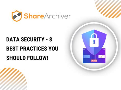 Data Security - 8 Best Practices You Should Follow! | ShareArchiver