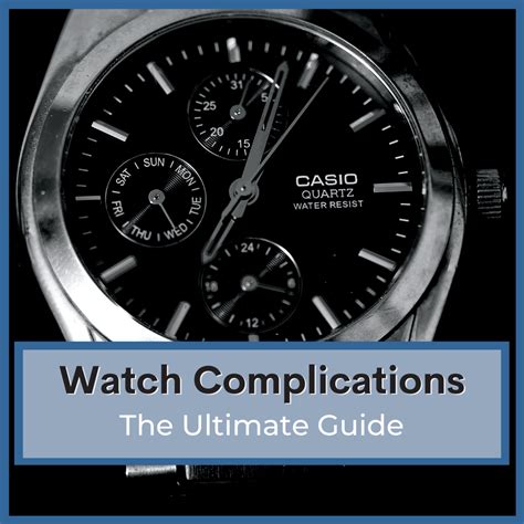 25 Watch Complications You Should Know About