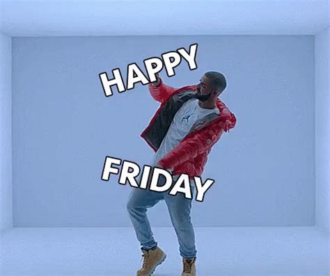 Happy Friday GIF - Drake Happyfriday - Discover & Share GIFs