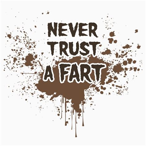 "Never Trust a Fart" T-Shirts & Hoodies by johnpicha | Redbubble