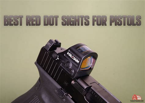 Best Pistol Red Dot Sights - Top Picks for Self Defense & Competition