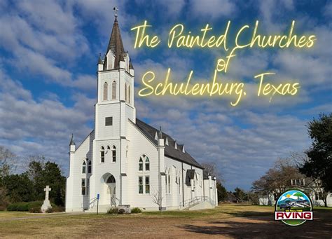 Painted Churches of Schulenburg Texas | Go Full-Time RVing