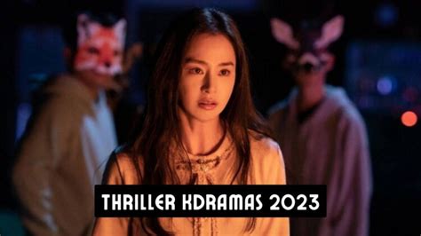 Top 12 Popular Thriller Korean Dramas Of 2023 So Far