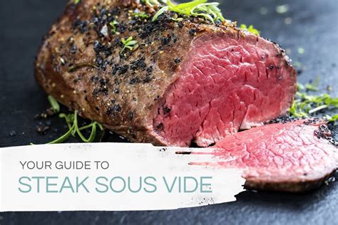 Sous Vide Steak and Beef - Cooking Times, Tips & More