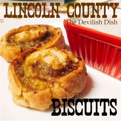 The Devilish Dish: Lincoln County Biscuits