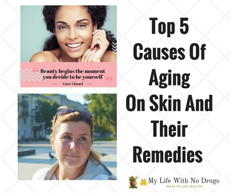 Top 5 Causes Of Aging On Skin And Their Remedies - My Life With No Drugs