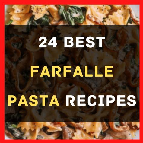 24 Easy Farfalle Pasta Recipes - Happy Muncher