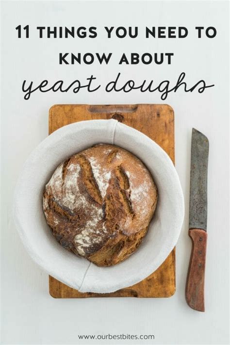 Tips for Yeast Doughs - Our Best Bites