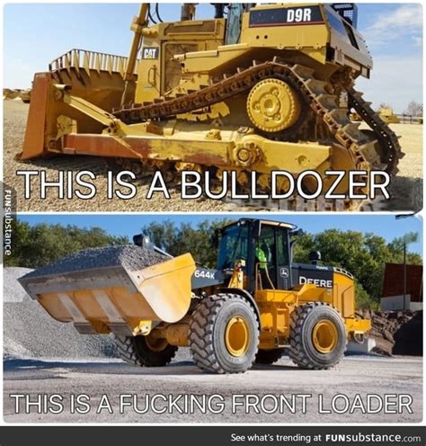 Bulldozer vs Front Loader, They're Different - FunSubstance