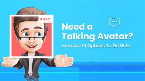 Need a Talking Avatar? Here Are 10 Options To Go With – Avatar Magic