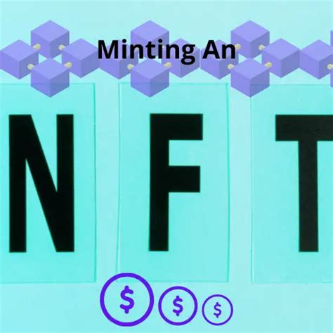 All About Minting An NFT – Who Decides The Minting Price? – NFTexplained.info