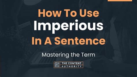 How To Use "Imperious" In A Sentence: Mastering the Term