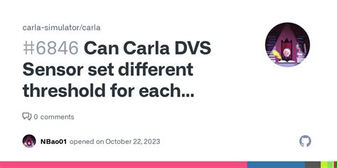 Can Carla DVS Sensor set different threshold for each pixel? · Issue #6846 · carla-simulator ...