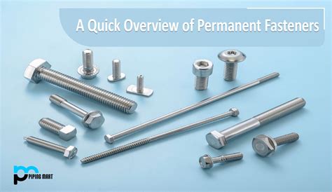 Permanent Fasteners - Types and Uses