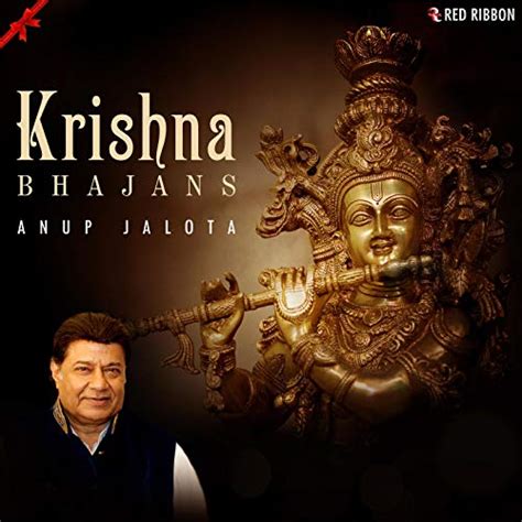 Krishna Bhajans By Anup Jalota by Anup Jalota , Roli Prakash & Devanand ...