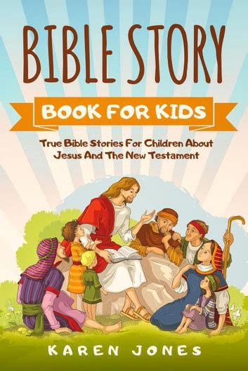 Bible Story Book For Kids: True Bible Stories For Children About Jesus And The New Testament ...