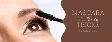 Mascara Tips & Tricks For Perfect Lashes