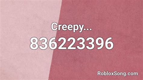 Creepy... Roblox ID - Roblox music codes