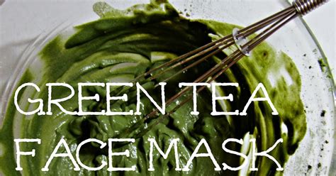 A Drop of This: Green Tea Face Mask