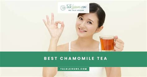 Best Chamomile Tea 2024 - Talk Leisure