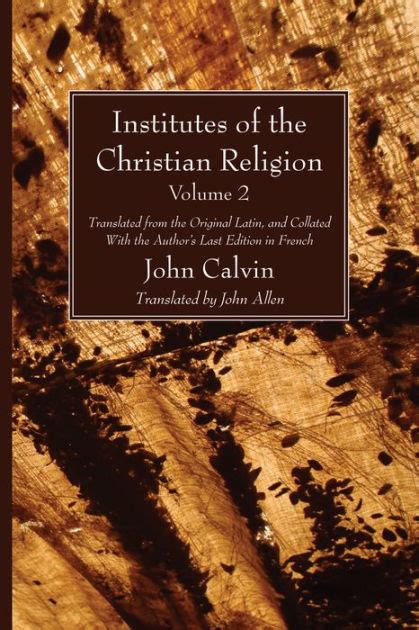 Institutes of the Christian Religion Vol. 2 by John Calvin, Paperback | Barnes & Noble®