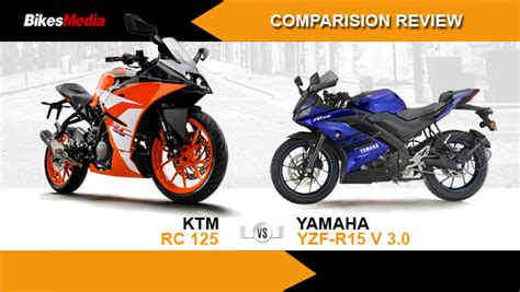 KTM RC 125 Vs Yamaha YZF-R15 V 3.0- Comparo » BikesMedia.in