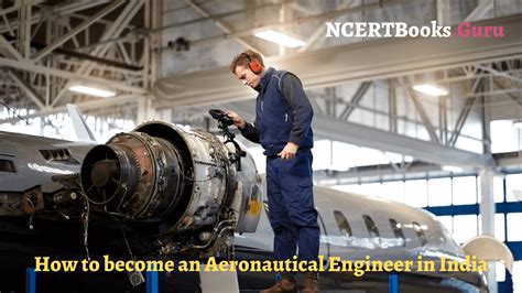 How to become an Aeronautical Engineer in India: Course, Skills, Jobs, Salary