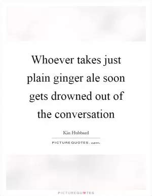 Ginger Quotes | Ginger Sayings | Ginger Picture Quotes