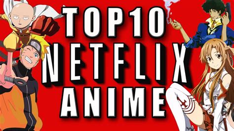 Top 10 Anime Series To Binge Watch On Netflix - YouTube