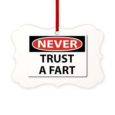 Never Trust A Fart Picture Ornament by Admin_CP12657879