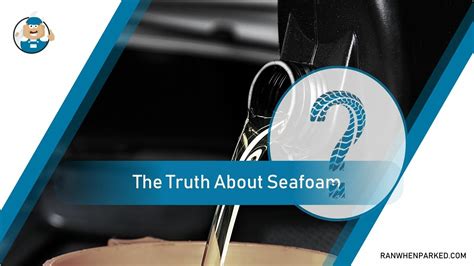 The Truth About Seafoam: A Complete Guide to This Additive - Ran When ...