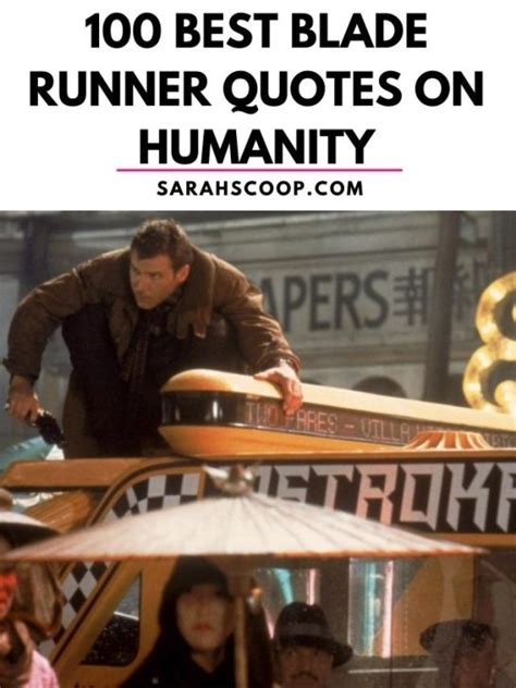 100 Best "Blade Runner" Quotes That Reflect on Humanity