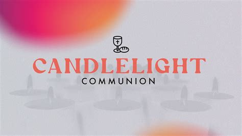 Graphics: Candlelight Communion - Church Visuals