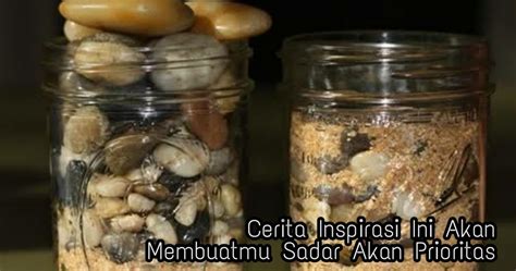 Cerita Inspiratif "Batu, Kerikil, dan Pasir" » Inspirasi Kehidupan