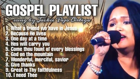 GOSPEL PLAYLIST sung by Jackie Pajo Ortega - YouTube