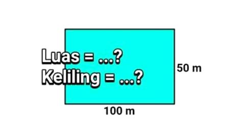 Contoh Soal Persegi Panjang Beserta Jawabannya - Cilacap Klik