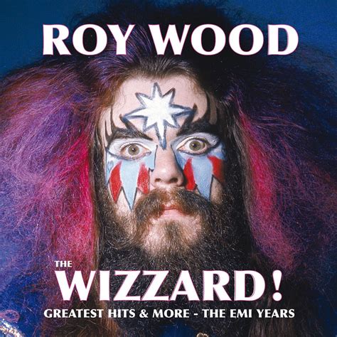 ‎The Wizzard! Greatest Hits and More - The EMI Years - Album by Roy Wood - Apple Music