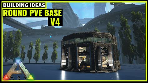 HOW TO BUILD A ROUND PVE BASE 4.0 | ARK SURVIVAL - YouTube