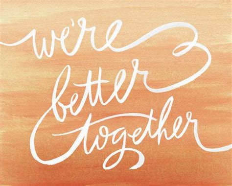 Quotes We Are Better Together. QuotesGram