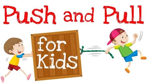 Push And Pull Lesson For Kindergarten