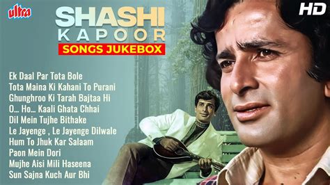 Shashi Kapoor Superhits | Best Songs of Shashi Kapoor | शशि कपूर के गाने | Bollywood Hit ...