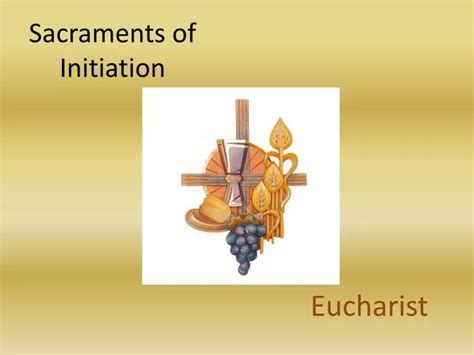 PPT - Sacraments of Initiation PowerPoint Presentation, free download - ID:1908364